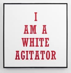 Hank Willis Thomas, I Am A White Agitator, 2012
